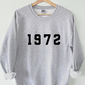 1972 Sweatshirt, 53rd Birthday Sweatshirt, Born in the 70s, Vintage 1972 Top, Born in 1972 Sweatshirt, 1972 shirt, 1972 Birthday Gift, 1972