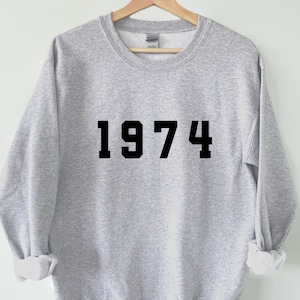 1974 Sweatshirt, 51st Birthday Sweatshirt, Born in the 70s, Vintage 1974 Top, Born in 1974 Sweatshirt, 1974 shirt, 1974 Birthday Gift, 1974