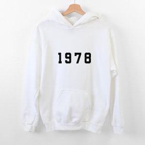 1978 Hoodie, 46th Birthday Hoodie, Born in the 70s, Vintage 1978 Top, Born in 1978 Hoodie, 1978 shirt, 1978 Birthday Gift, 1978, 46 Birthday