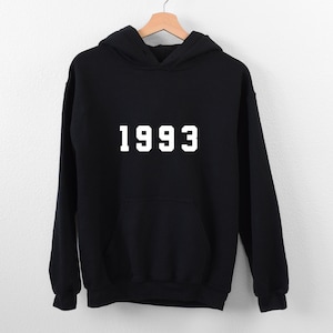1993 Hoodie, 31st Birthday Hoodie, Born in the 90s, Vintage 1993 Top, Born in 1993 Hoodie, 1993 shirt, 1993 Birthday Gift, 1993, 31 Birthday