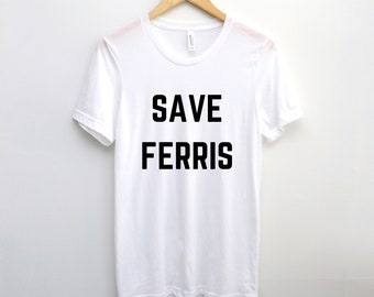 Camiseta "Save Ferris" / Camiseta clásica de culto retro de los 80 / Regalo de la película Ferris Bueller / Ropa de cultura pop