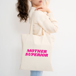 Mother Superior Tote Bag, Mum Tote Bag, Mama Tote, Mothers Day Gift, Mom Life Bag, Mom Tote Bag, Gift for Mama, Mom Tote, Mom Gift, Totebag