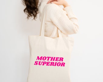Mother Superior Tote Bag, Mum Tote Bag, Mama Tote, Mothers Day
