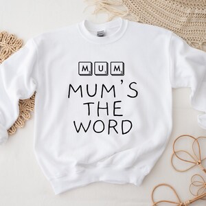 Mum’s The Word Sweatshirt, Mama Sweatshirt, Gift for Mom, New Mom Gift, Mom Birthday Gift, Expecting Mom Gift, Mothers Day Gift, Mama Shirt