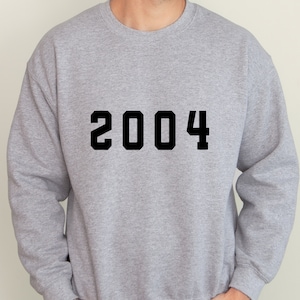 2004 Sweatshirt, 20th Birthday Sweatshirt, Born in the 00s, Vintage 2004 Top,Born in  2004 Sweatshirt, 2004 shirt, 2004 Birthday Gift, 2004
