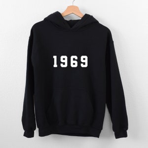 1969 Hoodie, 55th Birthday Hoodie, Born in the 60s, Vintage 1969 Top, Born in 1969 Hoodie, 1969 shirt, 1969 Birthday Gift, 1969, 55 Birthday