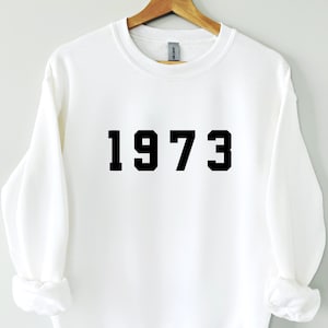 1973 Sweatshirt, 52nd Birthday Sweatshirt, Born in the 70s, Vintage 1973 Top, Born in 1973 Sweatshirt, 1973 shirt, 1973 Birthday Gift, 1973
