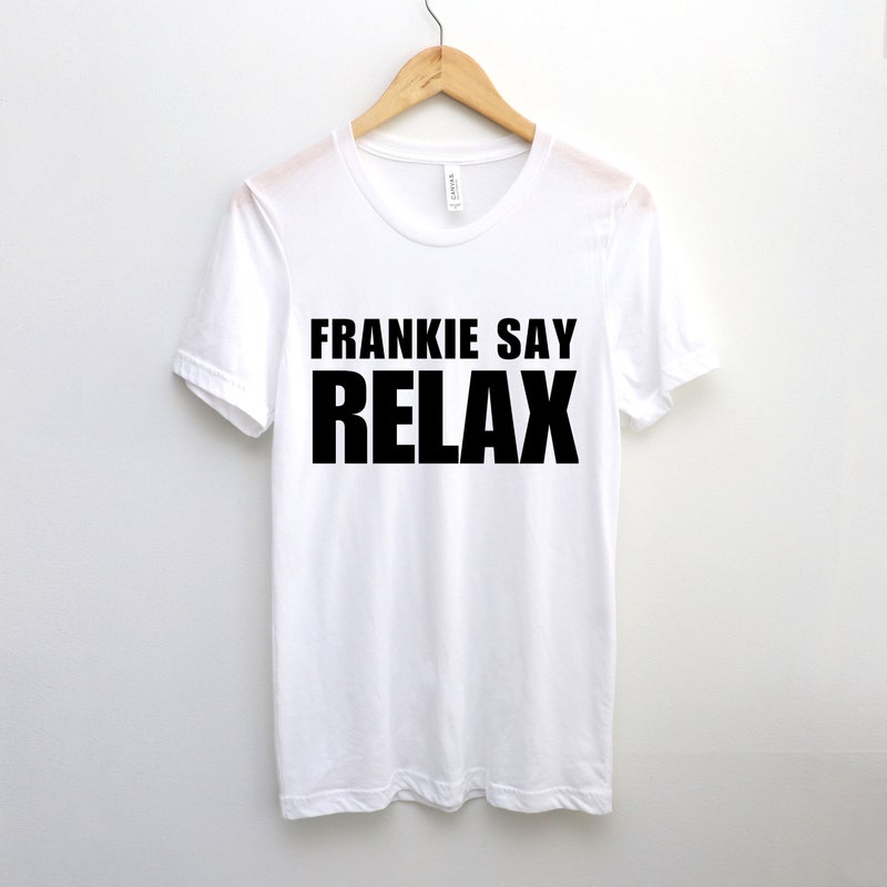 Frankie Say Relax T Shirt Etsy