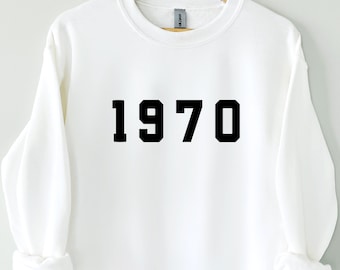 1970 Sweatshirt, 55th Birthday Sweatshirt, Born in the 70s, Vintage 1970 Top, Born in 1970 Sweatshirt, 1970 shirt, 1970 Birthday Gift, 1970