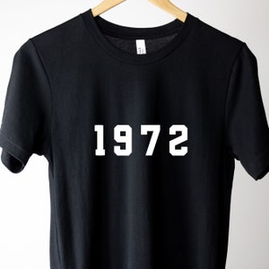 1972 T Shirt, 53rd Birthday T Shirt, Born in 1972, 53rd bday T Shirt, 1972 Birthday Shirt, 1972 Shirt, 1972 Birthday Gift, Est 1972, 1972