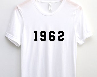 1962 T Shirt, 62nd Birthday T Shirt, Born in 1962, 62nd bday T Shirt, 1962 Birthday Shirt, 1962 Shirt, 1962 Birthday Gift, Est 1962, 1962