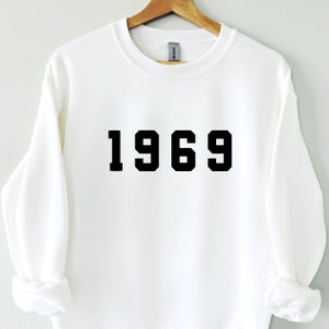1969 Sweatshirt, 56th Birthday Sweatshirt, Born in the 60s, Vintage 1969 Top, Born in 1969 Sweatshirt, 1969 shirt, 1969 Birthday Gift, 1969