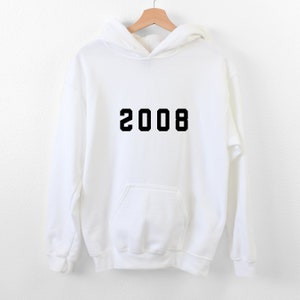 2008 Hoodie, 16th Birthday Hoodie, Born in the 00s, Vintage 2008 Top, Born in 2008 Hoodie, 2008 shirt, 2008 Birthday Gift, 2008, 16 Birthday
