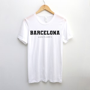 Barcelona T Shirt, Barcelona Gift, Barcelona Shirt, Spain Travel Shirt, Spain T Shirt, Barcelona Lover, Barcelona Souvenir, Barcelona Tshirt