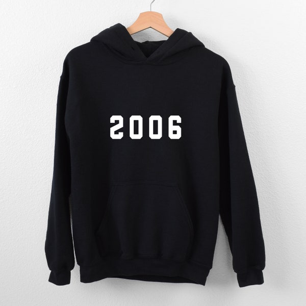 2006 Hoodie, 18.Geburtstag Hoodie, geboren in den 00er Jahren, Vintage 2006 Top, geboren 2006 Hoodie, 2006 Shirt, 2006 Geburtstagsgeschenk, 2006, 18 Geburtstag