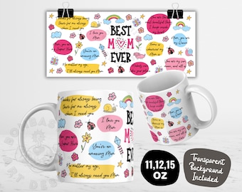 May include: White ceramic mug with a colorful design featuring rainbows, ladybugs, flowers, and the text "Best Mom Ever". The mug is 11, 12, or 15 ounces.