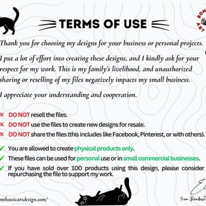 May include: A white background with the text "TERMS OF USE" and a black cat illustration. The text outlines the terms for using the designs, including what is and isn't allowed, such as reselling or sharing the files. The image also includes the website address.