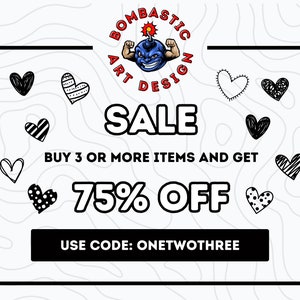 May include: A promotional graphic with the text "SALE" in large white letters. The image features a cartoon bomb character and various hand-drawn hearts. The text "BUY 3 OR MORE ITEMS AND GET 75% OFF" is also included, along with the code "ONETWOTHREE".
