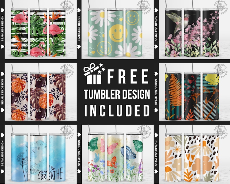 May include: A collection of seamless design tumblers with various patterns. Designs include tropical leaves, flamingos, smiley faces, hummingbirds, butterflies, and floral patterns. The text "Just Breathe" is visible on one tumbler. The image also includes the text "FREE TUMBLER DESIGN INCLUDED".