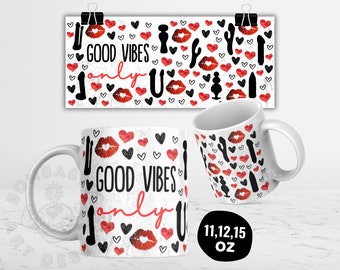 Good Vibes Only and Women Toys Mug Wrap PNG, 11oz 12oz & 15oz Funny Dirty Valentine Mug Design, Adult Humor Mug Templates, Instant Download
