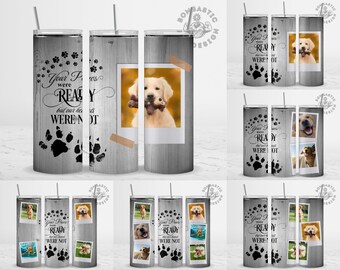 Pet Dog Memorial Tumbler Wrap Sublimation PNG 20oz Skinny, Photo Picture Tumbler, Your Paws Were Ready Tumbler, Pet Loss Gift - Wooden