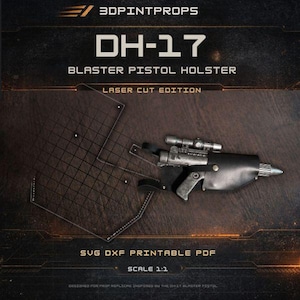 May include: A black DH-17 Blaster Pistol Holster with a laser cut design. The image includes the text "3DPINTPROPS", "DH-17", "BLASTER PISTOL HOLSTER", "LASER CUT EDITION", "SVG DXF PRINTABLE PDF", and "SCALE 1:1".