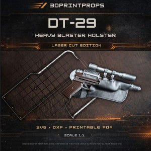Peut inclure: Une réplique d'accessoire DT-29 heavy blaster holster laser cut edition. L'image montre un pistolet blaster marron et noir avec une lunette dans un étui noir, à côté d'un gabarit en fil de fer. Le texte inclut 3DPRINTPROPS, SVG, DXF, PDF.