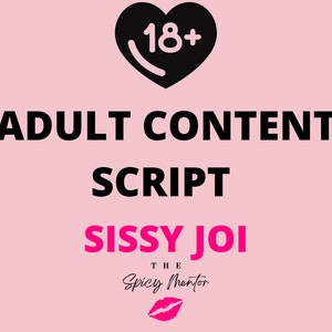 Sissy JOI Script | Adult Industry Content | OnlyFans, Twitch, Snapchat, Fansly | Sissy Training | 792 Words