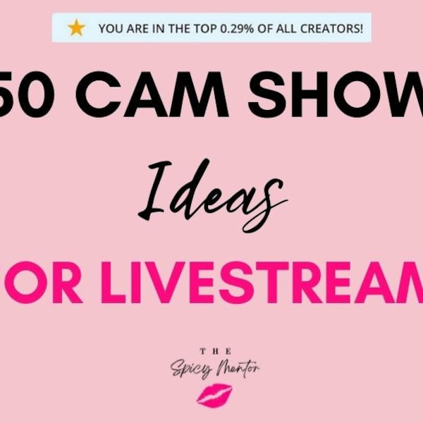 50 idées uniques d'émissions de caméras et de diffusions en direct | Enflammez votre contenu OnlyFans | Parfait pour Twitch, Snapchat, Fansly Camgirls