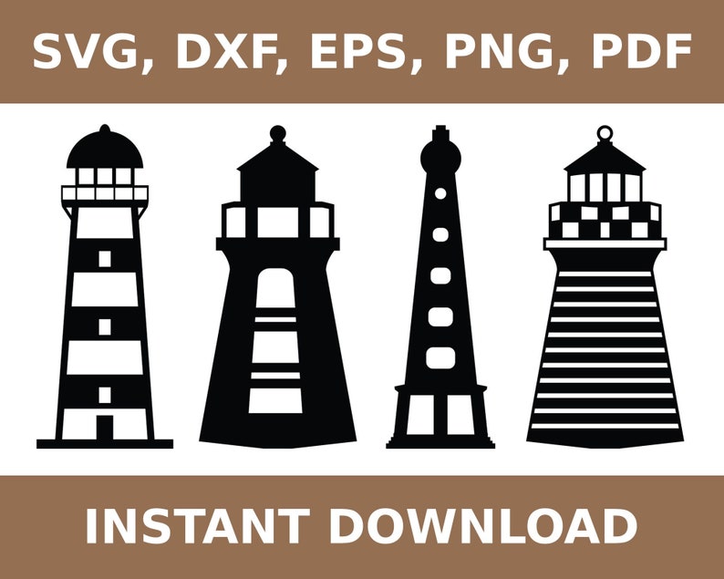 May include: Four black silhouette illustrations of lighthouses. The lighthouses are different styles and heights. The text "SVG, DXF, EPS, PNG, PDF" is at the top of the image. The text "INSTANT DOWNLOAD" is at the bottom of the image.