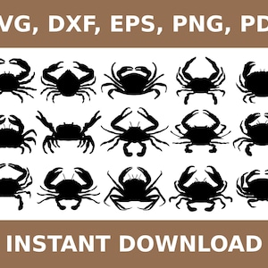 May include: A set of 16 black silhouette images of crabs in various poses. The images are arranged in four rows of four. The text "SVG, DXF, EPS, PNG, PDF" is at the top of the image and the text "INSTANT DOWNLOAD" is at the bottom of the image.