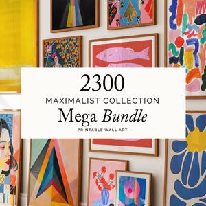 May include: A collection of framed art prints with various colorful abstract and floral designs. The prints are displayed on a white wall. The text on the image reads "2300 MAXIMALIST COLLECTION Mega Bundle PRINTABLE WALL ART."