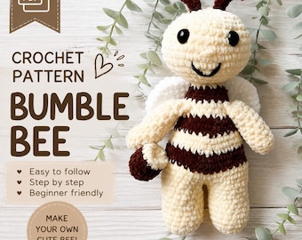 May include: A crochet pattern PDF for a bumble bee, featuring text that reads CROCHET PATTERN BUMBLE BEE, Easy to follow, Step by step, Beginner friendly, and MAKE YOUR OWN CUTE BEE! The image shows a plush, cream and brown striped bee toy.