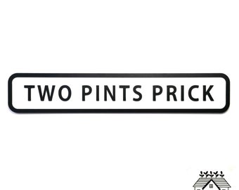 Still Game "Two Pints Prick" Sign For Home, Mancave, Bar, Office