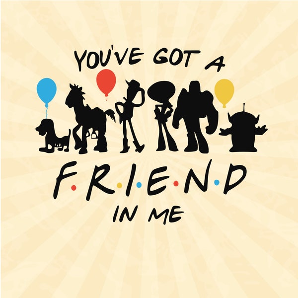 You've Got A Friend In Me SVG, Toy Story SVG, Andy Woody Buzz Friends SVG, Customize Gift Svg, Vinyl Cut File, Svg, Pdf, Png Design Fil