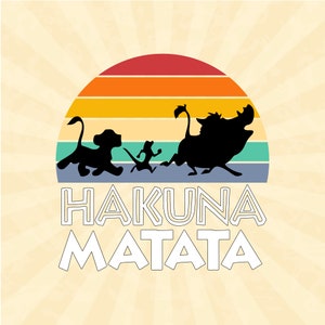 May include: A retro-style sunset with a silhouette of three animals from the movie The Lion King. The animals are running and the text "Hakuna Matata" is below the sunset.