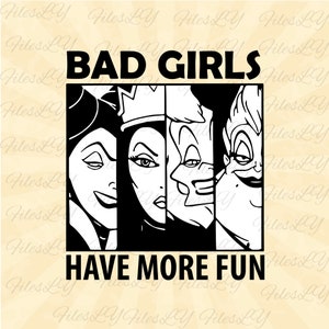 Bad Girls Have More Fun Svg, Villains Svg, Evil Queen Svg, Witches Svg, Vinyl Cut File, Svg, Pdf, Jpg, Png, Ai Printable Design File