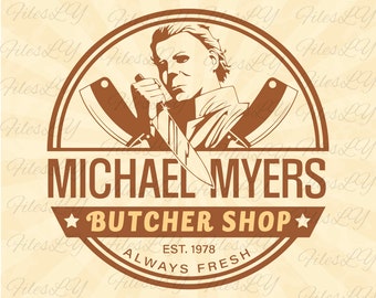 Michael Myers Butcher Shop SVG, Michael Myers Svg, Halloween svg, Vinyl Cut File, Svg, Pdf, Jpg, Png, Ai Printable Design File
