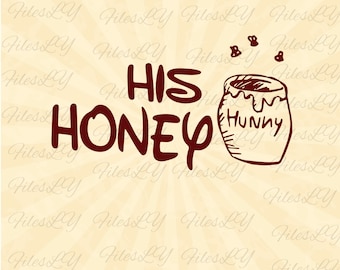 His honey svg, Winnie The Pooh Svg, hunny svg, Vinyl Cut File, Svg, Pdf, Jpg, Png, Ai Printable Design File