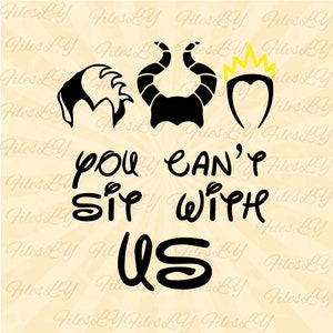 You Can&#39;t Sit  With Us Svg, Villains svg, Villains ears Svg, Vinyl Cut File, Svg, Pdf, Jpg, Png, Ai Printable Design File