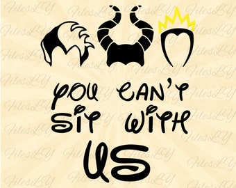 You Can't Sit  With Us Svg, Villains svg, Villains ears Svg, Vinyl Cut File, Svg, Pdf, Jpg, Png, Ai Printable Design File