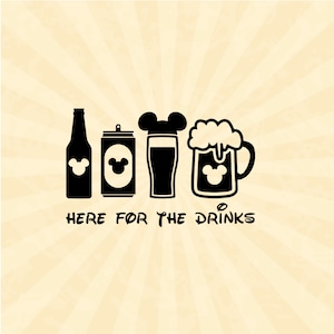 Here for the Drinks Svg, Mouse Svg, Mickey Svg, Mouse ears svg, Vinyl Cut File, Svg, Pdf, Jpg, Png, Ai Printable Design File