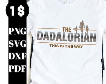 Dadalorian - Star Wars svg - Tata svg - Dzień Ojca - Zabawny projekt koszulki dla taty - Plik do cięcia - svg - dxf - eps - png - Sylwetka - Cricut