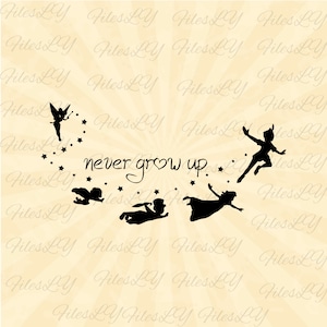 Never Grow Up Svg, Peter Pan Svg, Magical Svg, Family trip Svg,Vinyl Cut File, Svg, Pdf, Jpg, Png, Ai Printable Design File