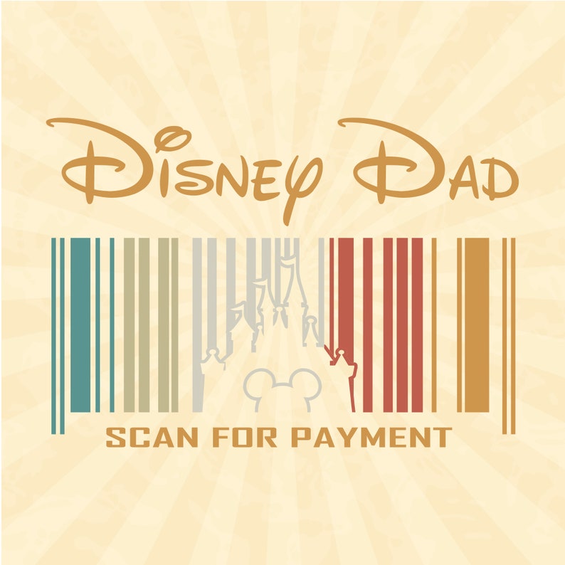 May include: A vintage-style graphic with the text "Disney Dad" in a gold font. A stylized barcode with a silhouette of Cinderella's castle and Mickey Mouse in the center. The text "SCAN FOR PAYMENT" is below the barcode.