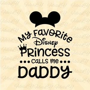 My favorite Princess calls me daddy, mouse ears svg, mouse head svg, mickeyy svg,Vinyl Cut File, Svg, Pdf, Jpg, Png,Ai Printable Design File