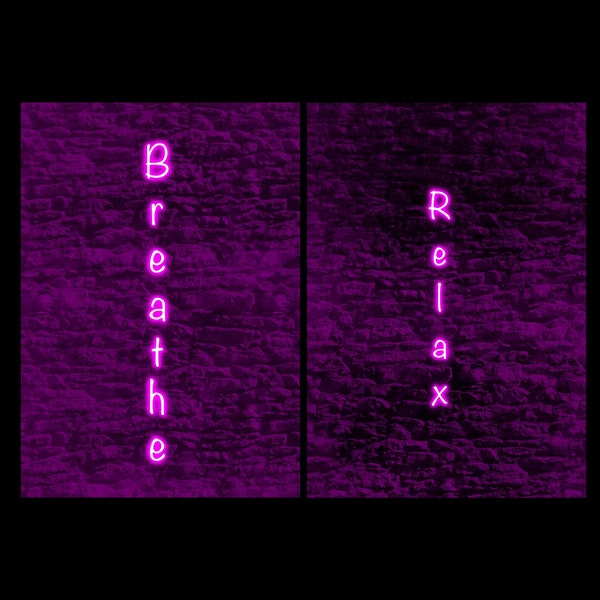Neon lettering, breath- relax