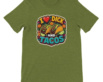 Jag älskar Dick och Tacos T-shirt, rolig slogan T-shirt, humoristisk grafisk T-shirt, present till matälskare