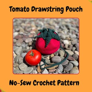 Tomato Fruit Drawstring Bag Crochet Pattern | No-Sew Pouch Pattern for Makeup, Jewelry, Dice