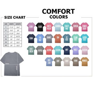 May include: A size chart and color options for Comfort Colors t-shirts. The chart lists sizes S to 4XL with width and length measurements in inches. Colors include Berry, Black, Water Melon, Chambray, Chalky Mint, Crimson, and more.